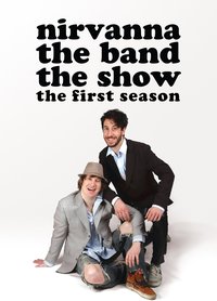 Nirvanna the Band the Show Staffel 1