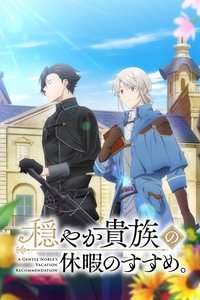 A Gentle Noble's Vacation Recommendation