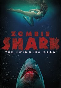 Zombie Shark – The Swimming Dead