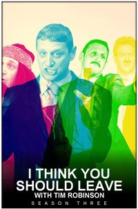 I Think You Should Leave with Tim Robinson Staffel 3